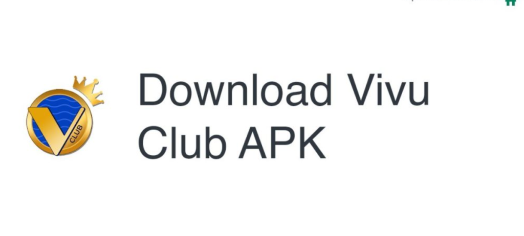 Hướng dẫn tải app Vivu Club cực nhanh